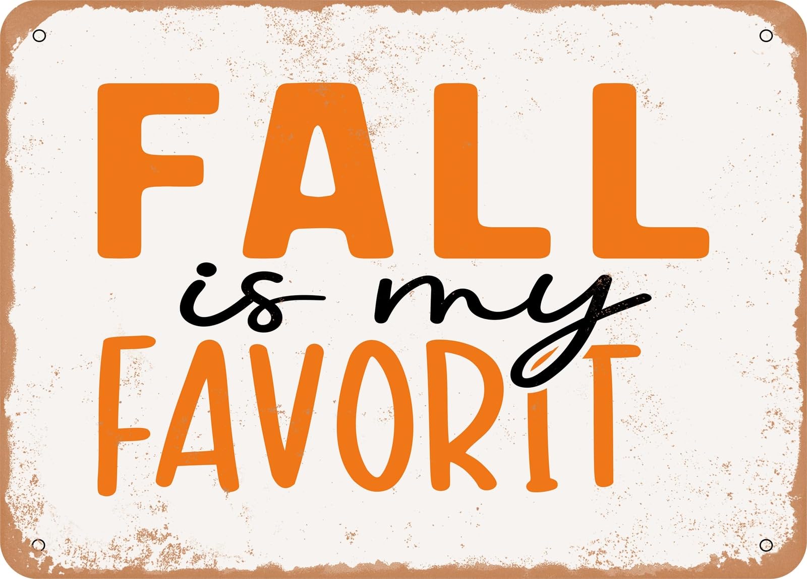 Metal Sign - Fall is My Favorite - Vintage Look Sign home decor