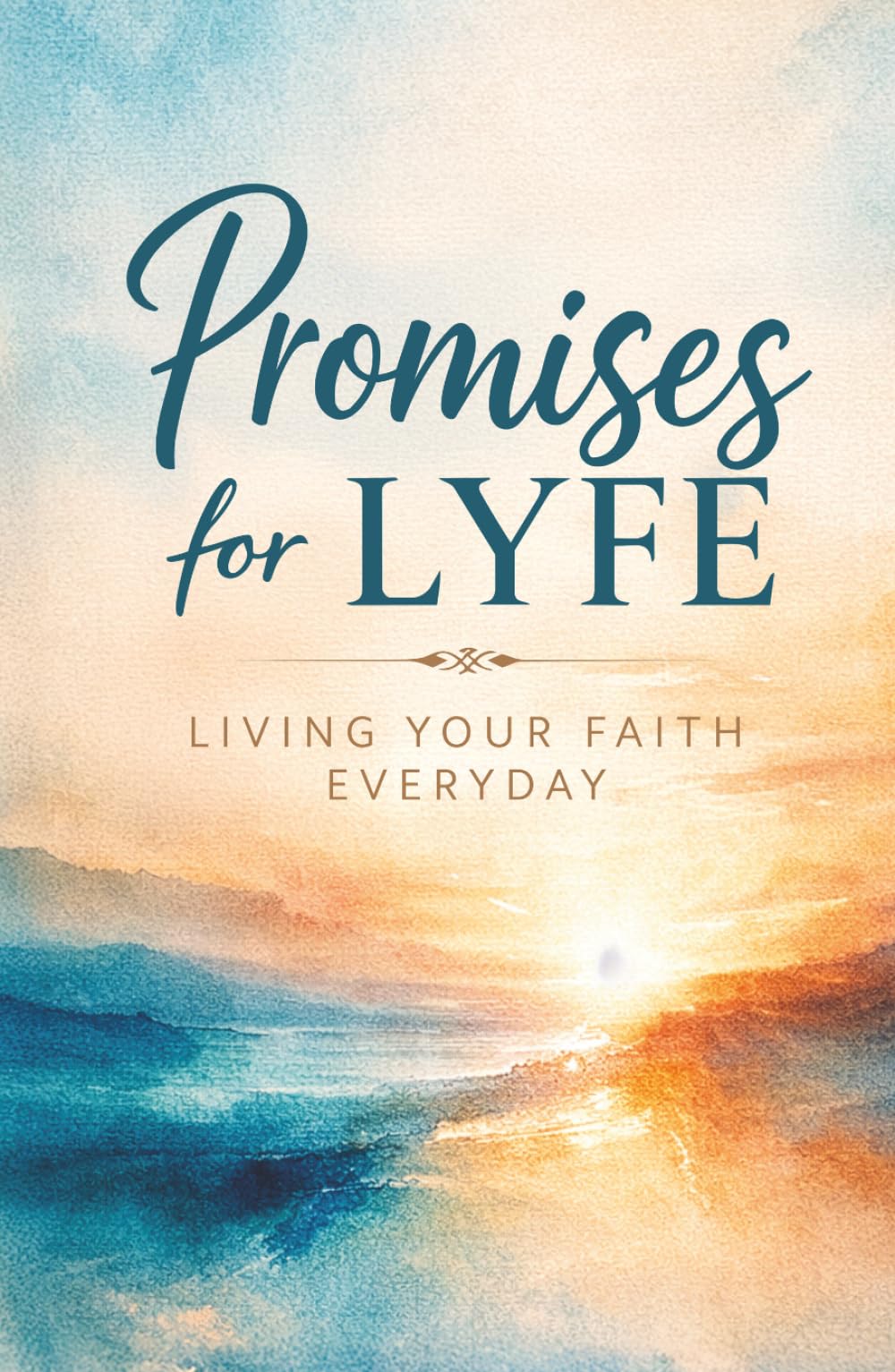 Promises for LYFE: Living Your Faith Everyday