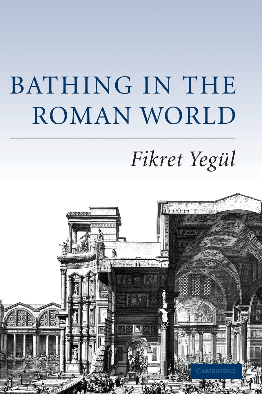 Bathing in the Roman World livre histoire sur les thermes romains