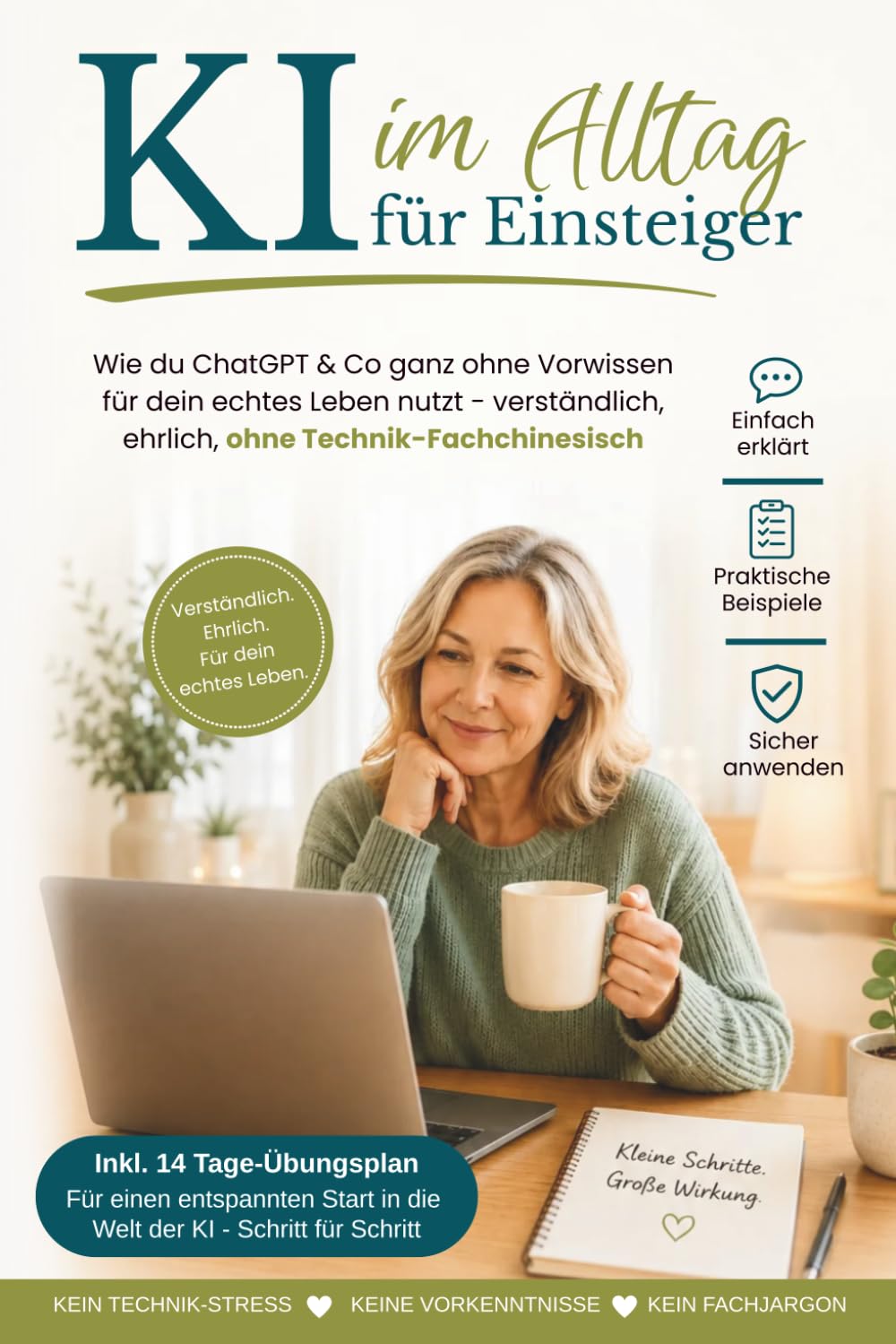 KI im Alltag für Einsteiger: Wie du ChatGPT & Co. ganz ohne Vorwissen für dein echtes Leben nutzt – verständlich, ehrlich, ohne Technik-Fachchinesisch