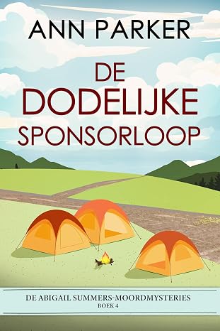 De Dodelijke Sponsorloop (De Abigail Summers-moordmysteries Book 4)