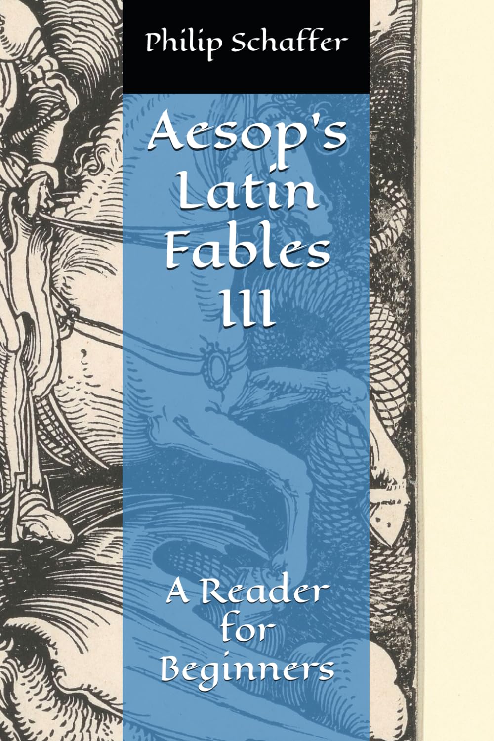 Aesop's Latin Fables III: A Reader for Beginners: 3 (Aesop's Fables In Latin)