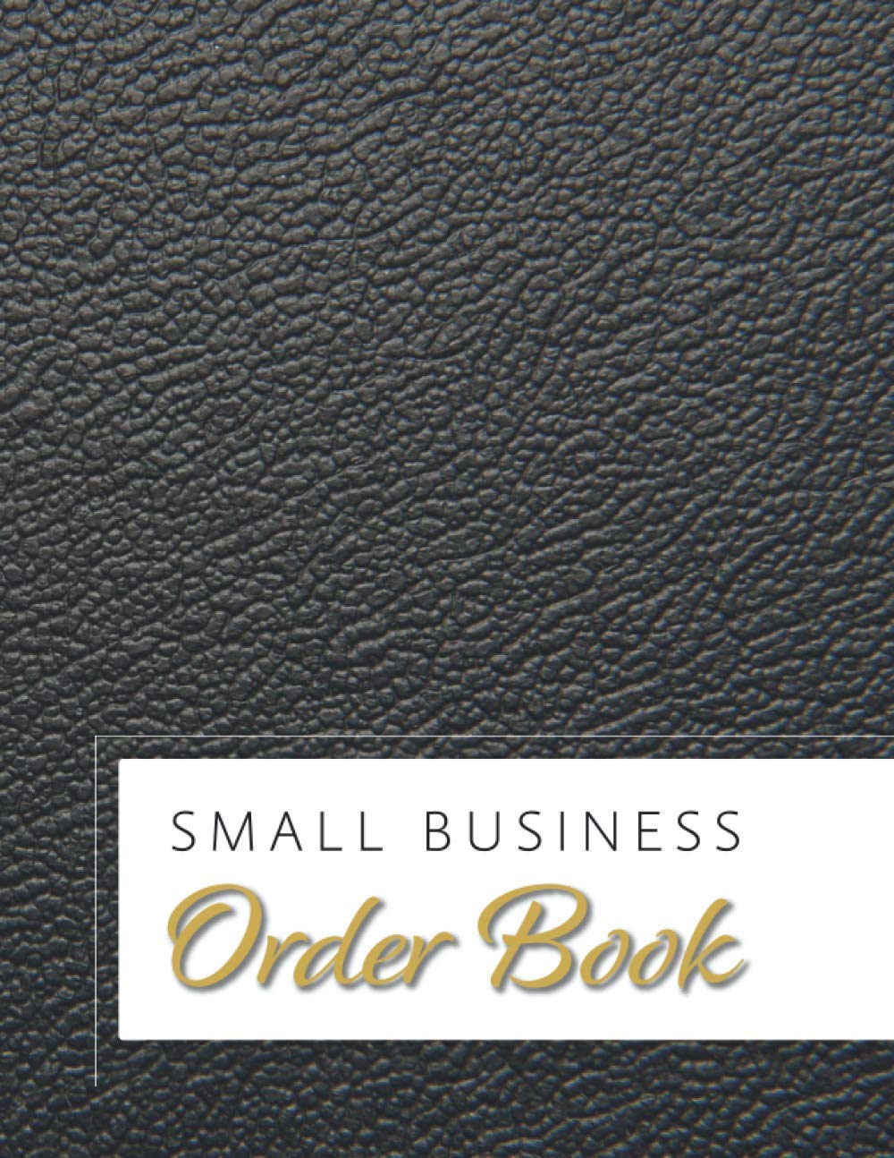 Small Business Order Book: Track Customer Orders | Simple Purchase Order Form Log Book | Customer Order Record Book