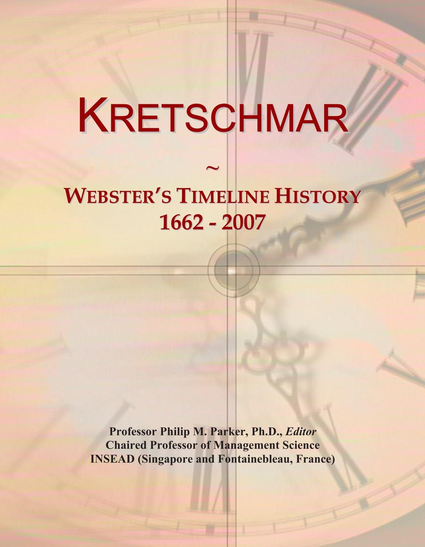Kretschmar: Webster's Timeline History, 1662 - 2007