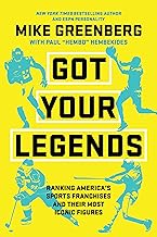 Got Your Legends: Ranking America's Sports Franchises and Their Most Iconic Figures