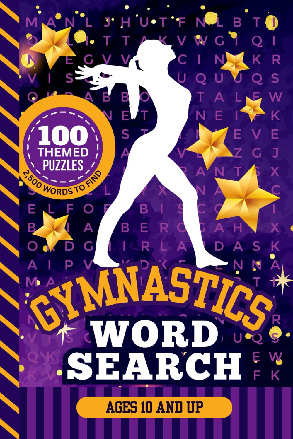 Gymnastics Word Search: Puzzle Book / 100 Themed Searches / 2,500 Terms To Find / Ages 10 And Up / Fun Activity Gift For Gymnast - Team - Coach - Meet