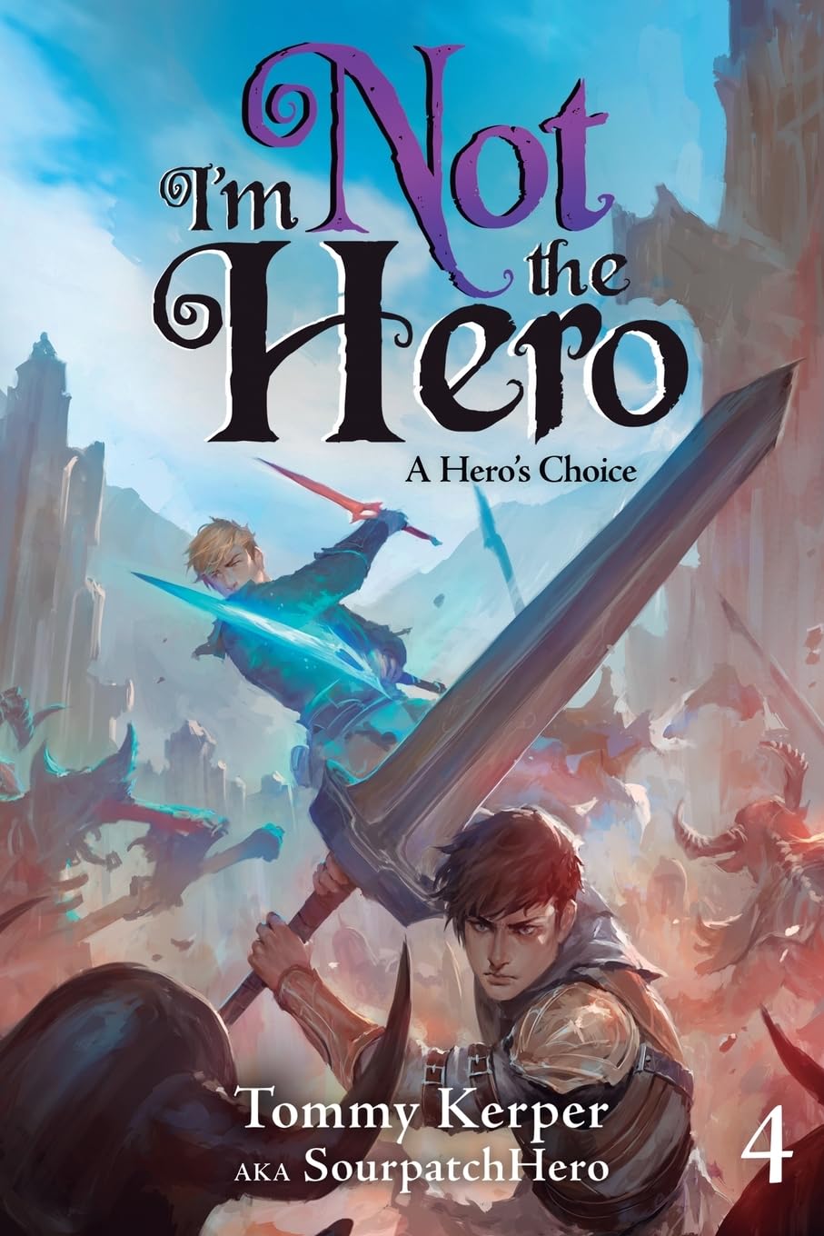A Hero's Choice: An Isekai Litrpg: 4 (I'm Not the Hero)