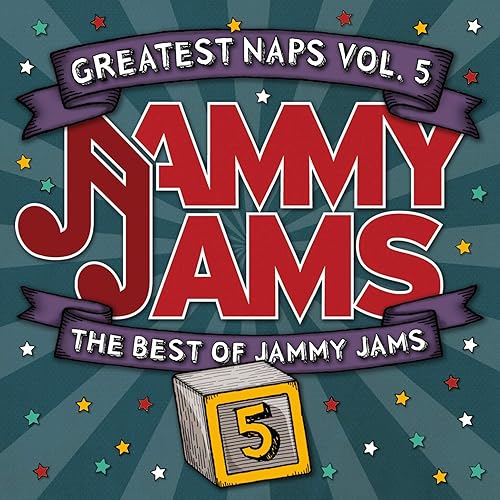 Greatest Naps, Vol. 5 The Best of Jammy Jams