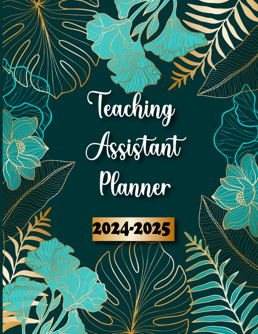 Teaching Assistant Planner 2024-2025 Uk: Grade and Record Book, August 2024-July 2025 Academic Year