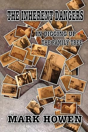 The Inherent Dangers of Digging Up the Family Tree