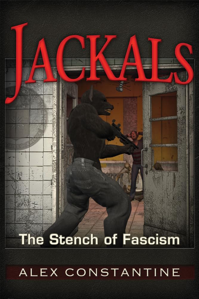 Jackals: The Stench of American Fascism