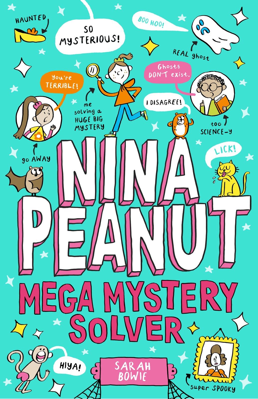 Nina Peanut: Mega Mystery Solver - a funny, full-colour story perfect for fans of Wimpy Kid and Dork Diaries! (Book 2)