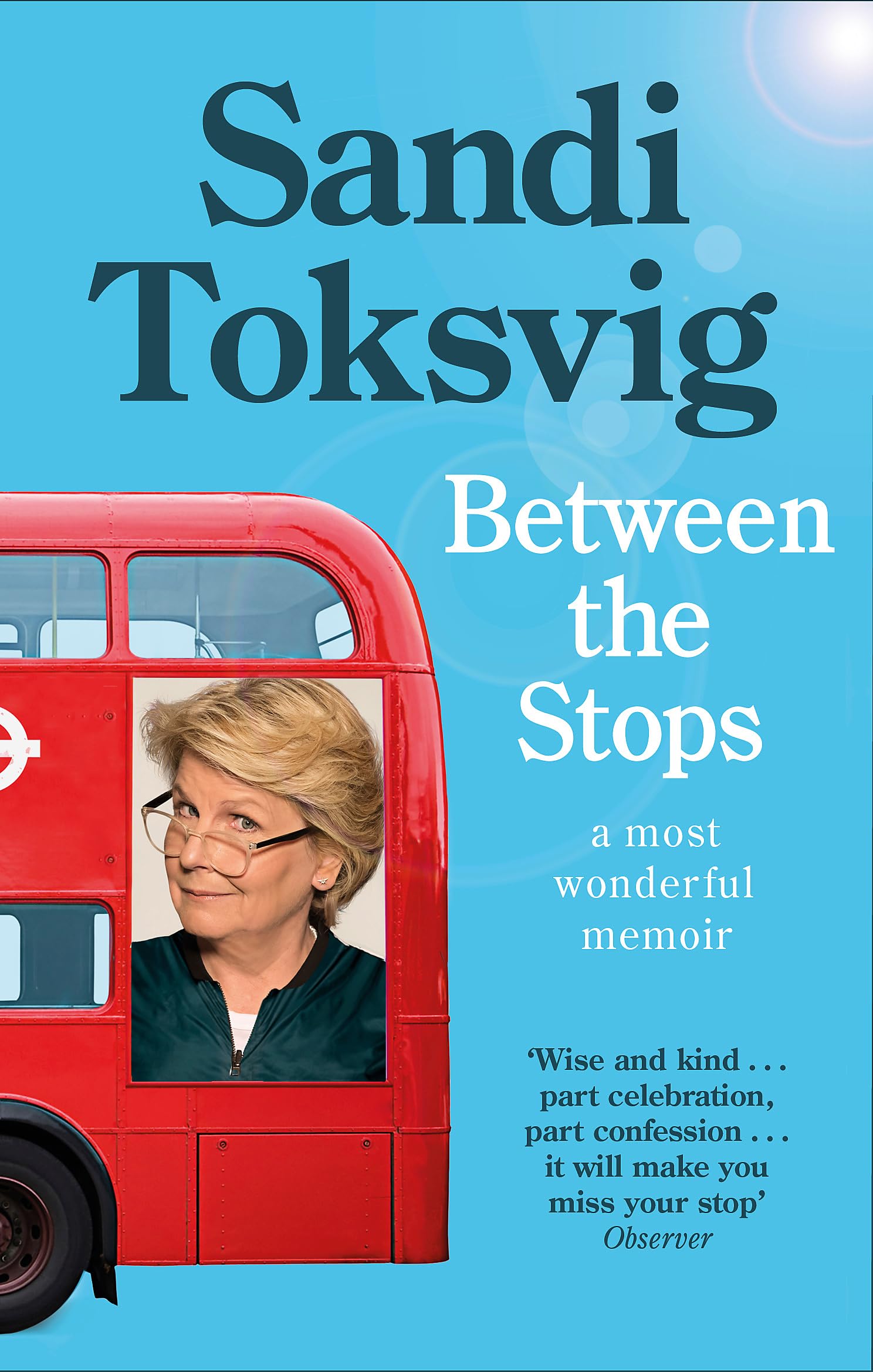 Between the Stops: The View of My Life from the Top of the Number 12 Bus: the long-awaited memoir from the star of QI and The Great British Bake Off