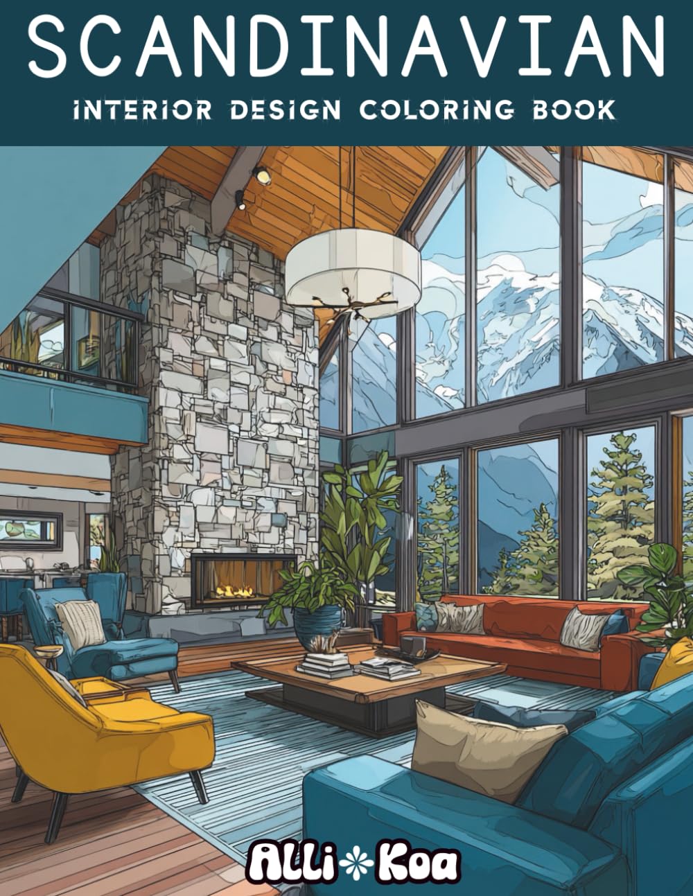 Scandinavian Interior Design Coloring Book: Cozy Hygge Interiors To Color For Color Rendering Practice, Mindful Relaxation, And Design Inspiration (The Interior Design Coloring Book Collection)