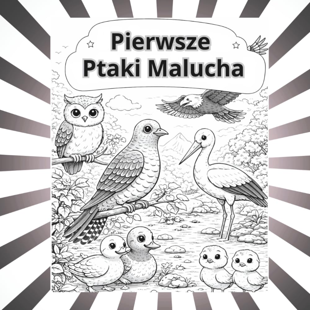 Pierwsze Ptaki Malucha: Czarno biały świat ptaków dla najmłodszych
