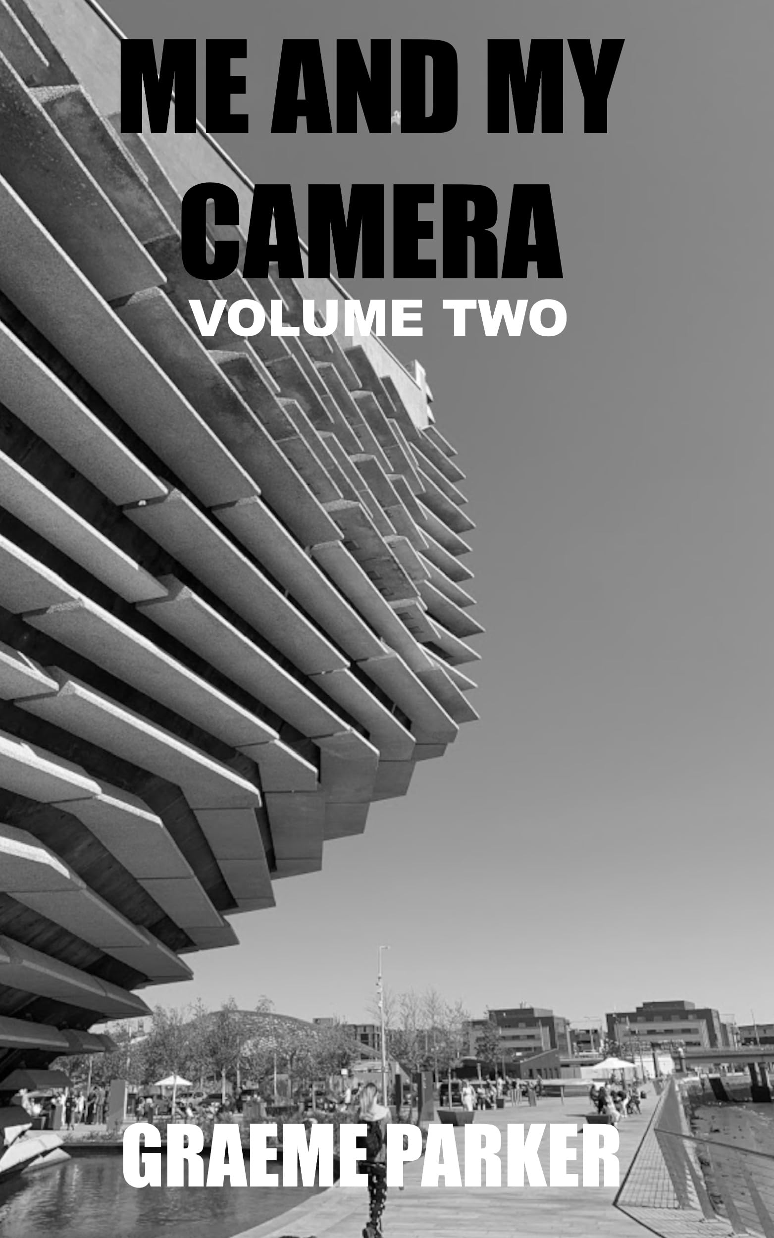Me And My Camera Volume Two trouver l'inspiration photo et progresser en art