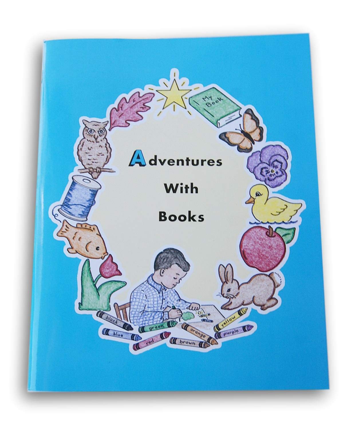 ABC Workbook Series - Adventures with Books - Kindergarten Through First Grade
