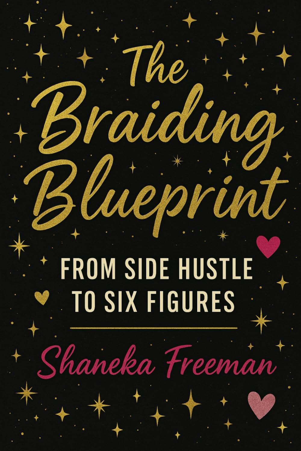 The Braiding Blueprint: From Side Hustle to Six Figures