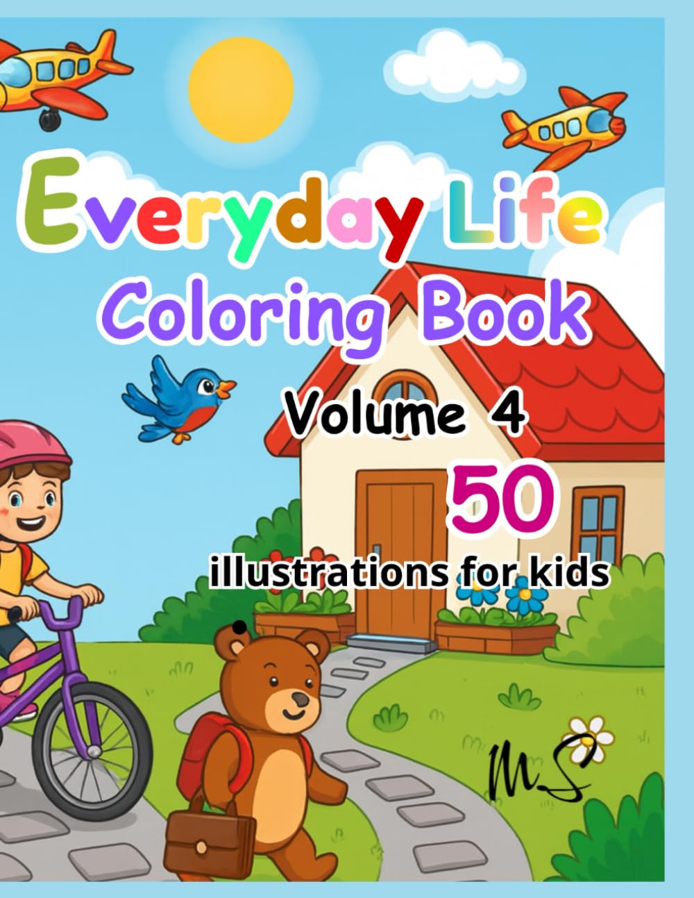 Everyday Life Coloring Book Volume 4 (Coloring book for kids)