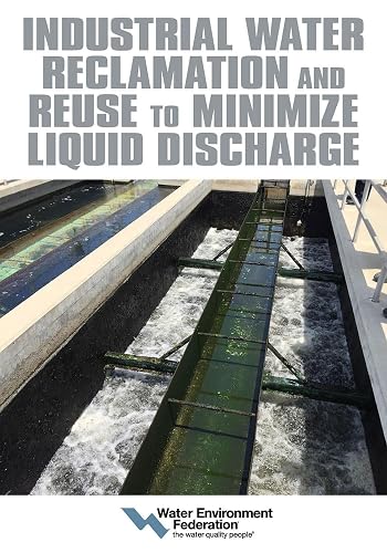 Industrial Water Reclamation and Reuse to Minimize Liquid Discharge