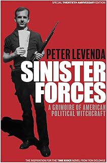 Sinister Forces: A Grimoire of American Political Witchcraft: 20th Anniversary Deluxe Edition