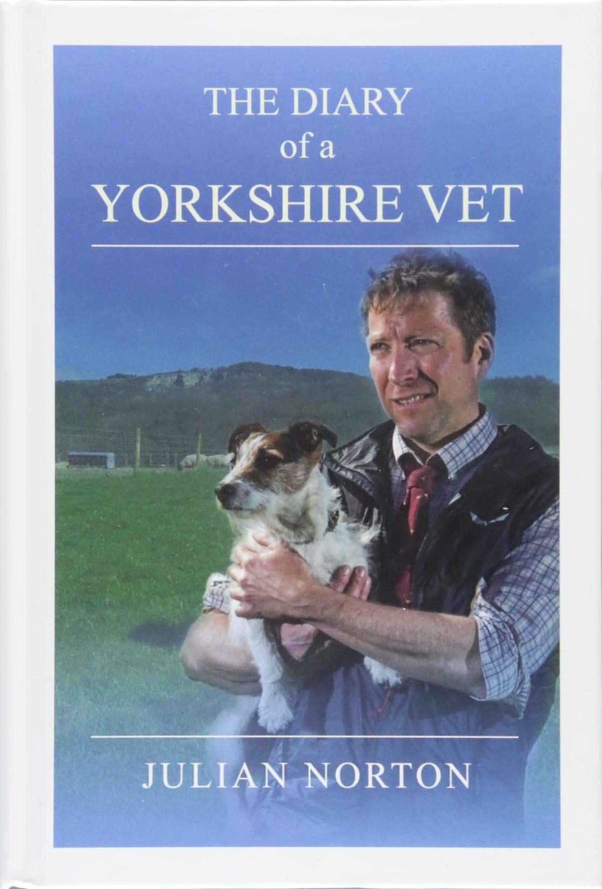 The Diary Of A Yorkshire Vet by Julian Norton (Hardcover book, 2018)
