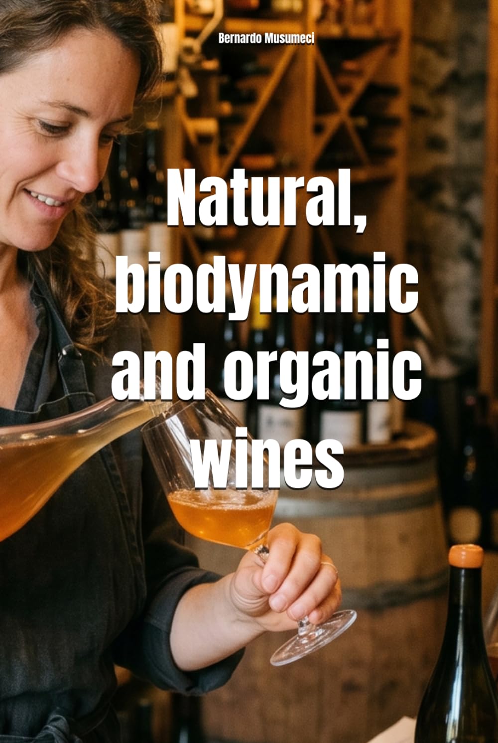 Natural, biodynamic and organic wines (Wines of the World)