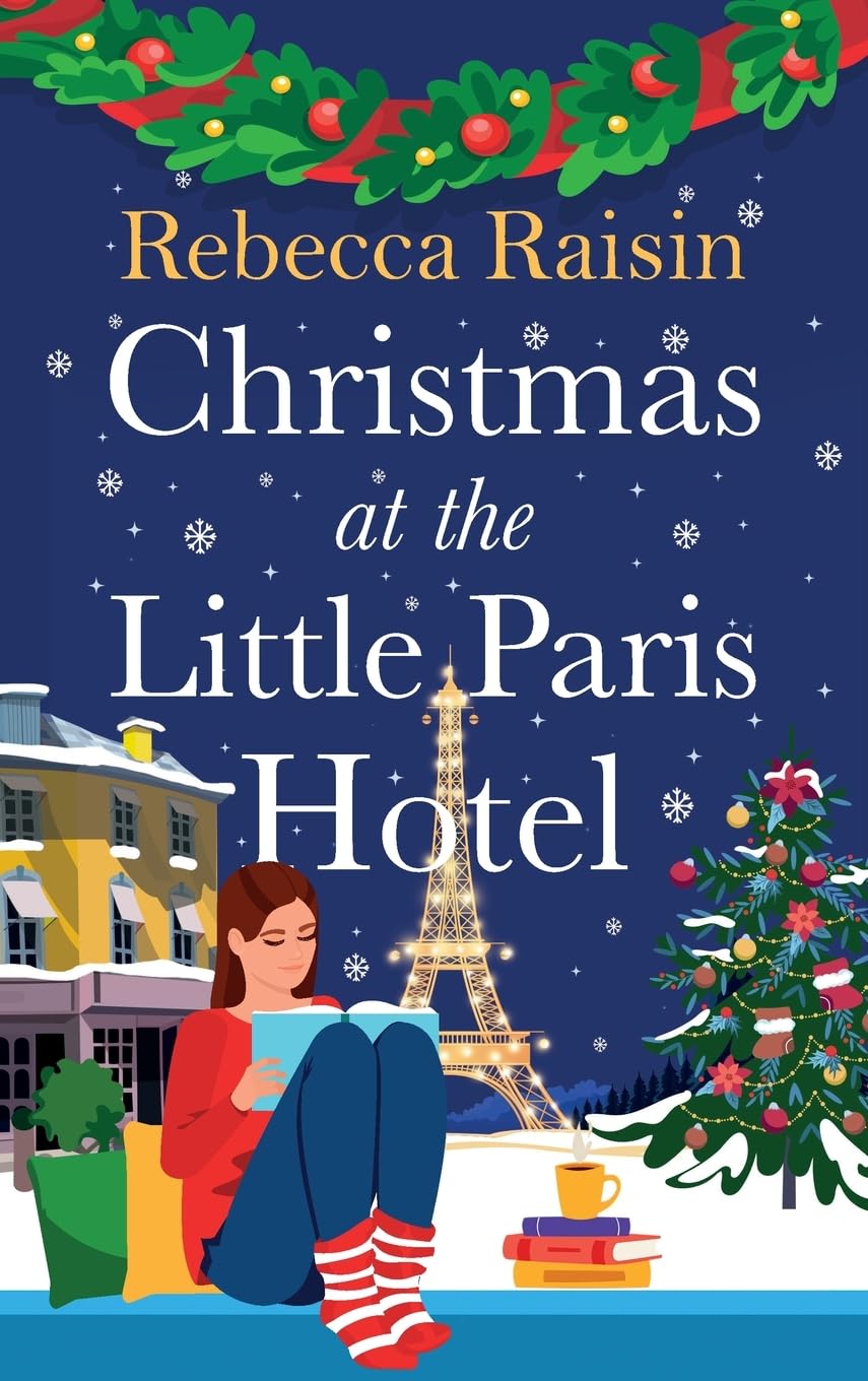 Christmas at the Little Paris Hotel: The BRAND NEW gorgeous, uplifting festive romance from the author of Summer at the Santorini Bookshop for Christmas 2024