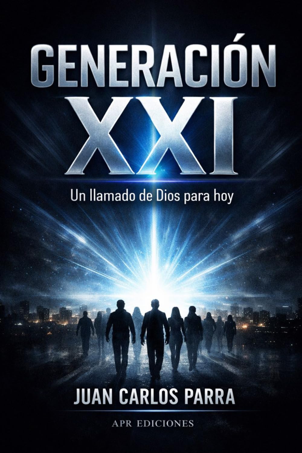 Generación XXI: Un llamado de Dios para hoy