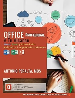 Office Profesional A Tu Alcance: Word, Excel y PowerPoint Aplicado a Competencias Laborales