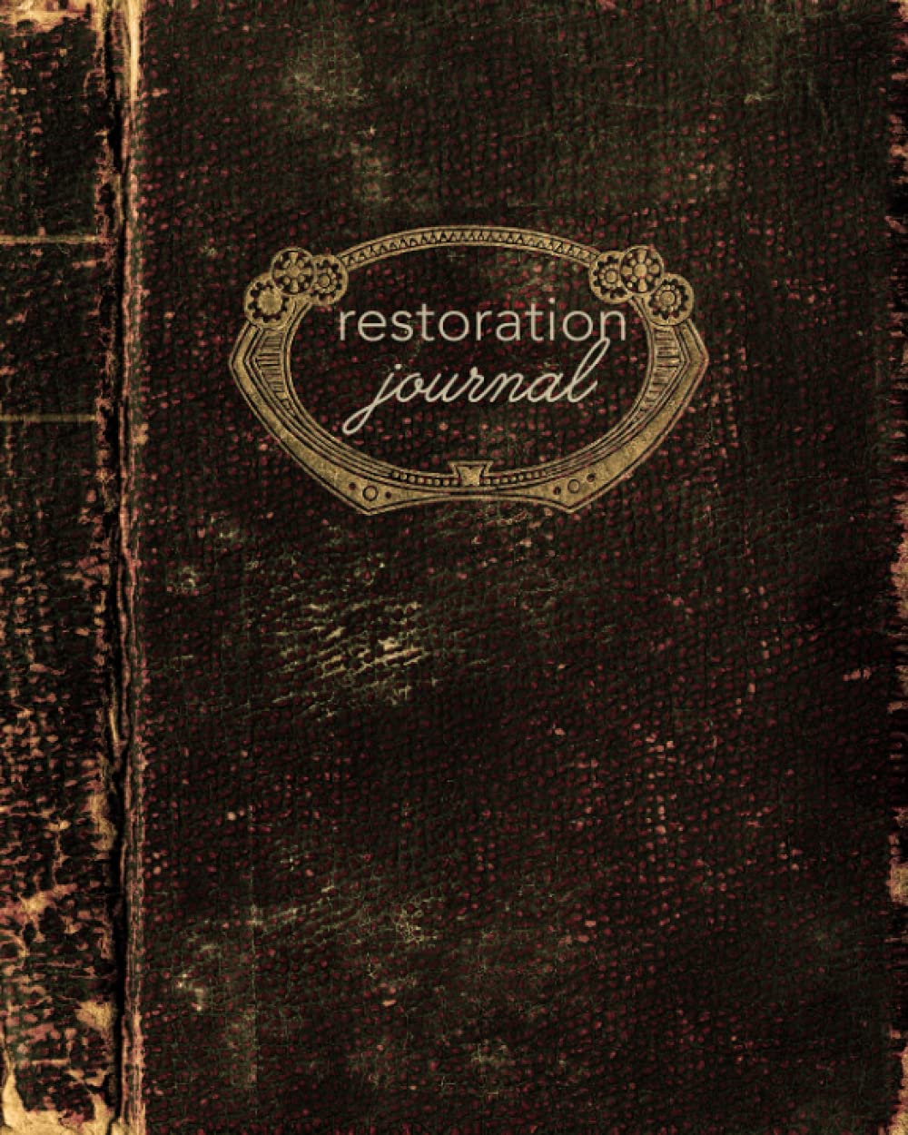 Soul Restoration JOURNAL (SOUL RESTORATION by Melody Ross)