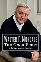 The Good Fight: A Life in Liberal Politics