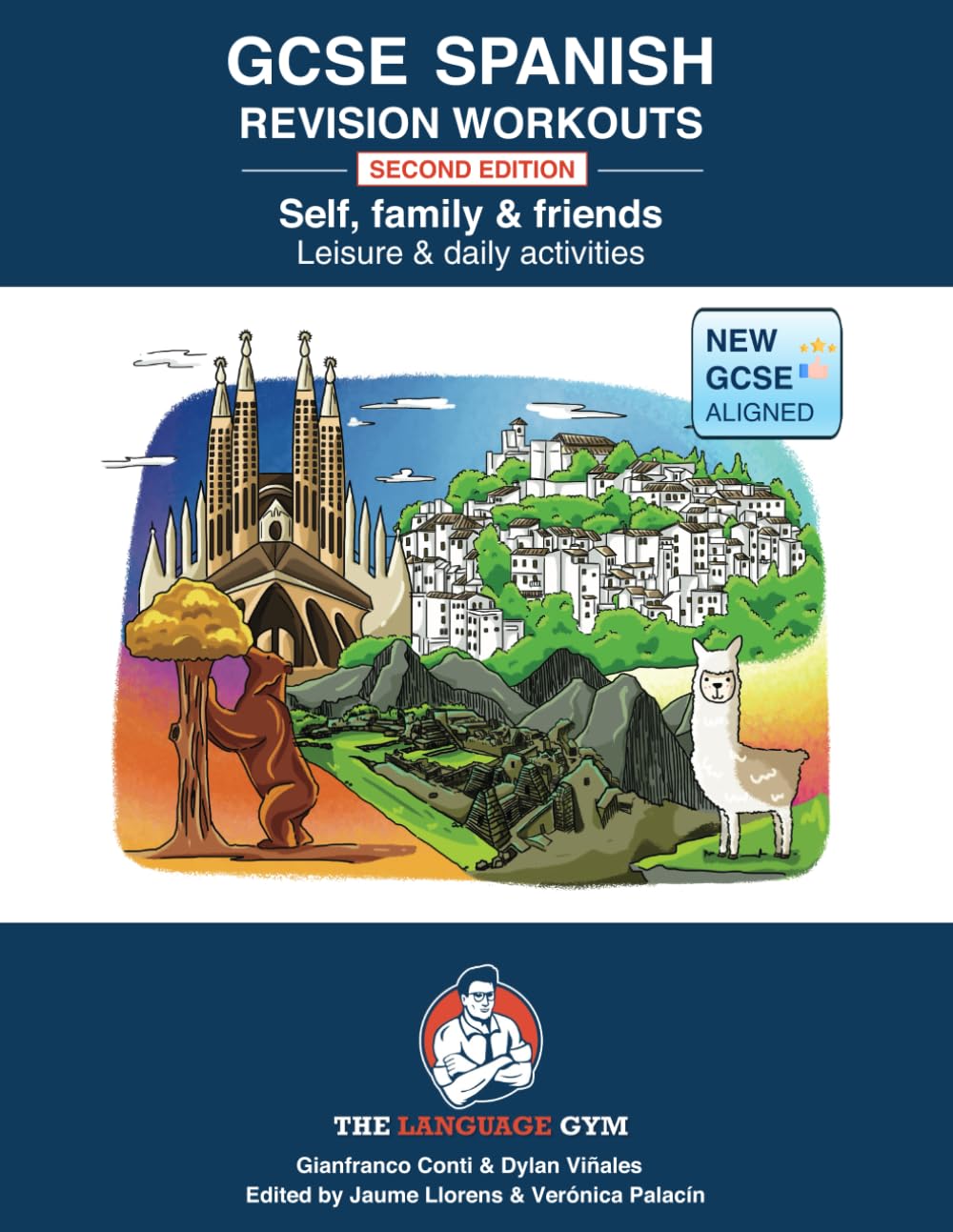 SPANISH GCSE REVISION – SELF, FAMILY & FRIENDS, LEISURE & DAILY ACTIVITIES (The Language Gym - Sentence Builder Books)