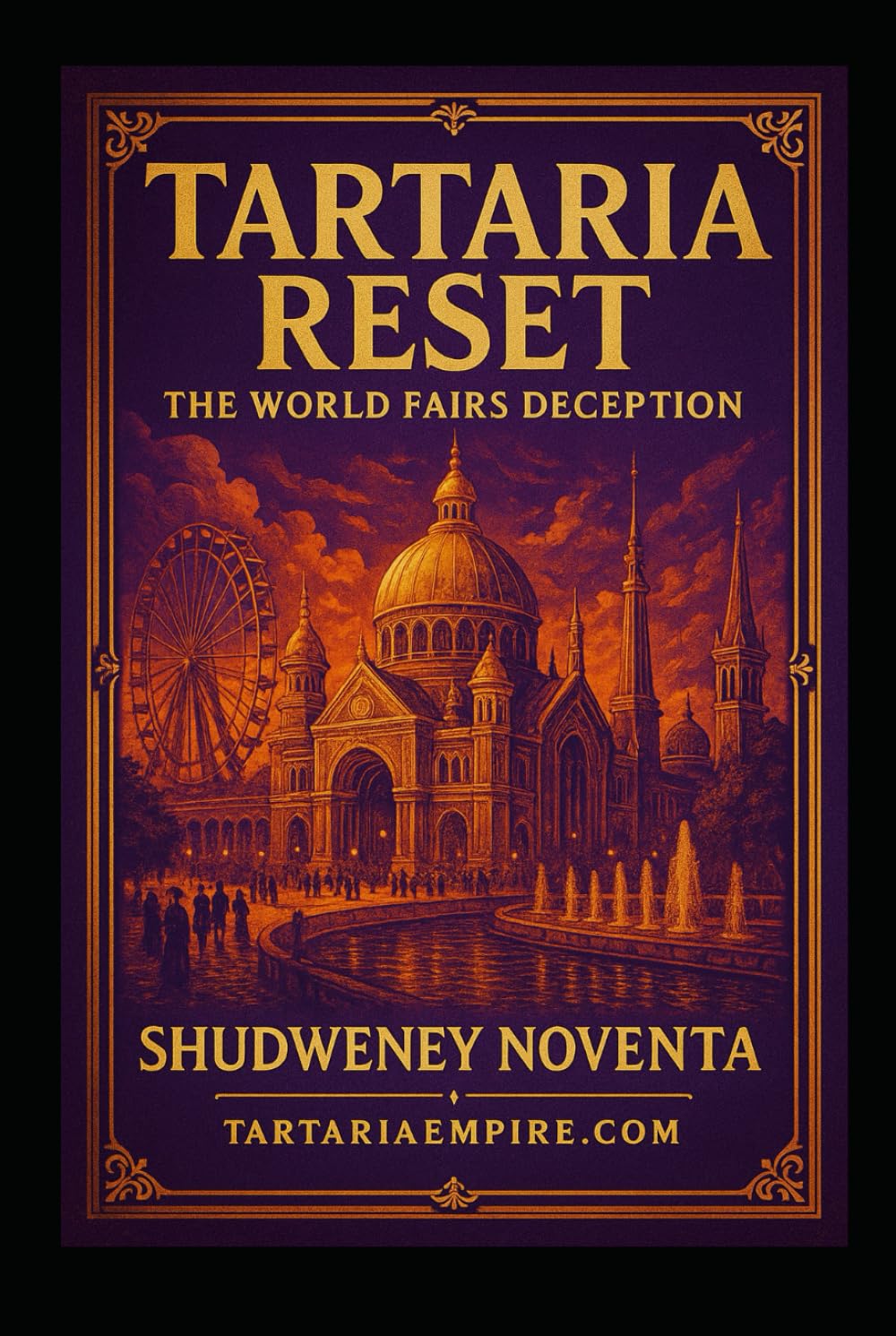 Tartaria Reset: World Fairs edition (Tartaria Full Hidden History Unlocked Series)