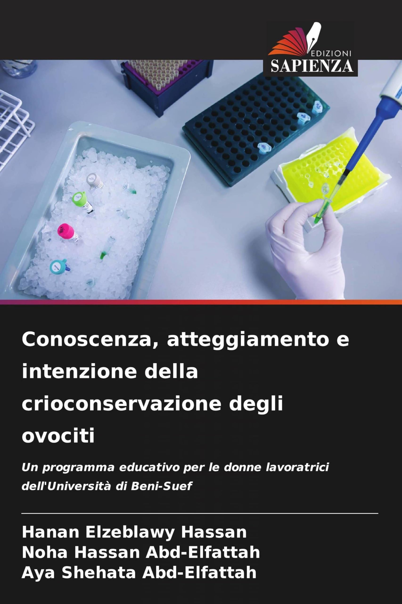 Conoscenza, atteggiamento e intenzione della crioconservazione degli ovociti: Un programma educativo per le donne lavoratrici dell'Università di Beni-Suef