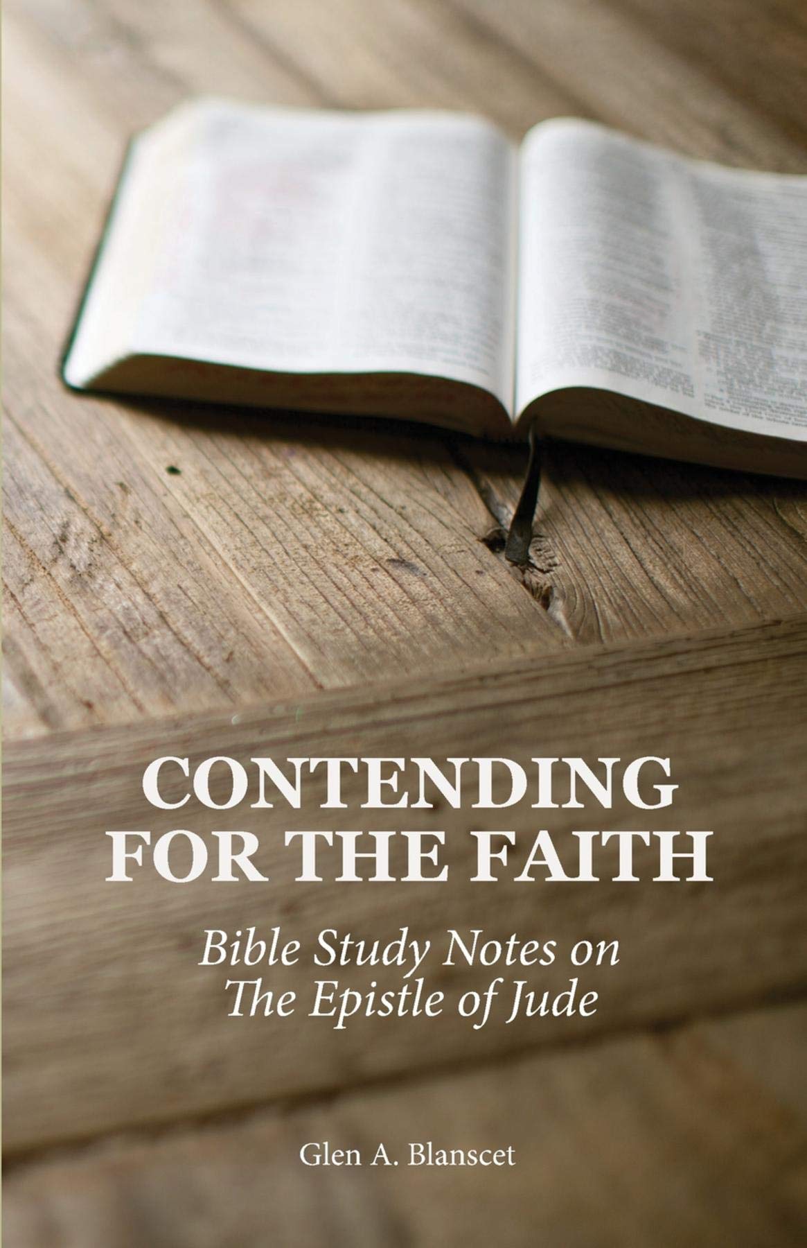 Contending for the Faith: Bible Study Notes on the Epistle of Jude