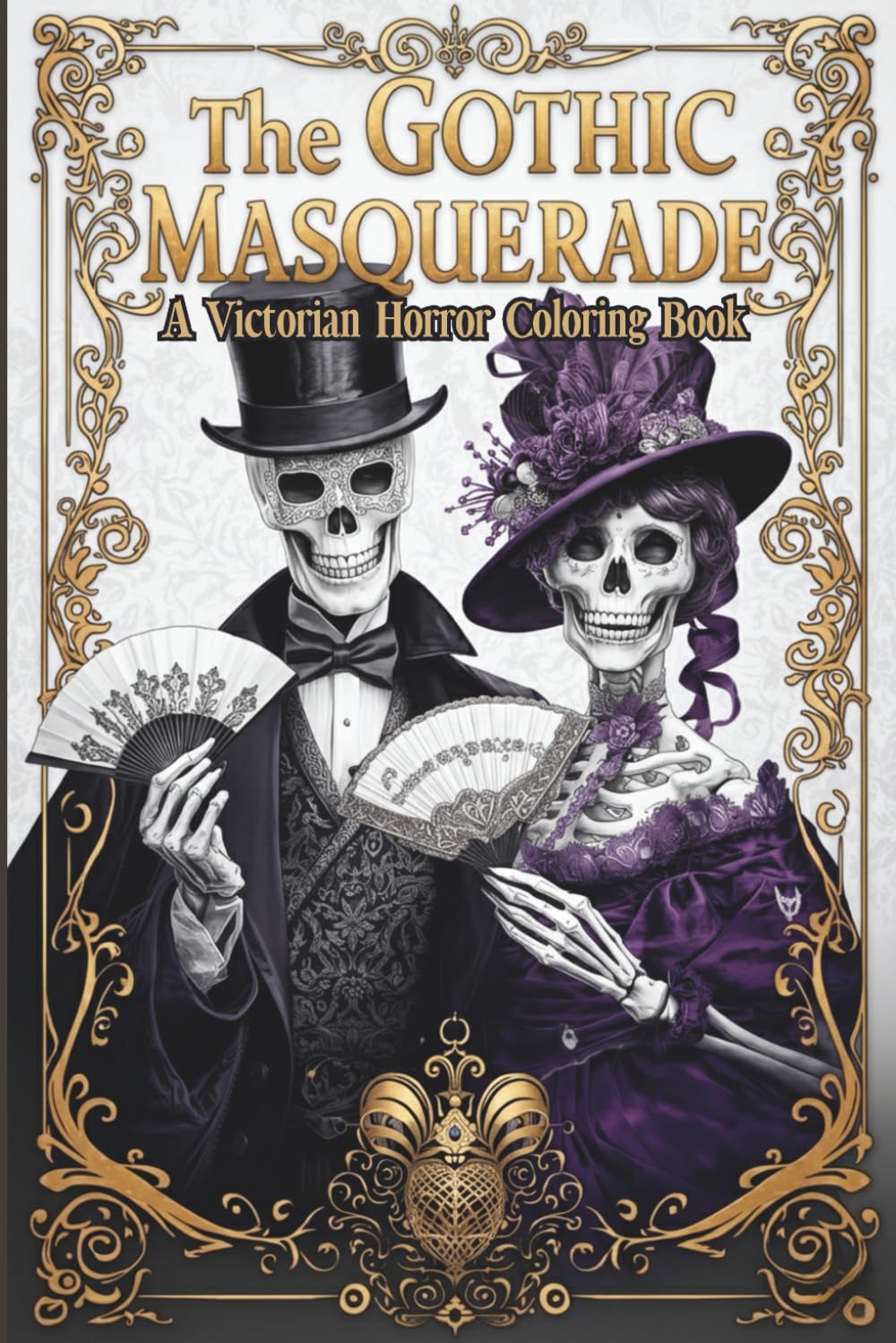 The Gothic Masquerade: A Victorian Horror Coloring Book for Adults featuring Skeletons, Dark Romance, and Spooky Aesthetic
