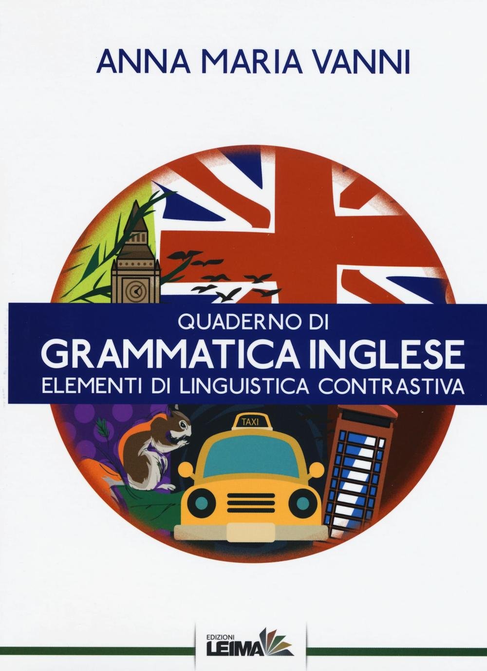 Quaderno Di Grammatica Inglese. Elementi Di Linguistica Contrastiva - 4