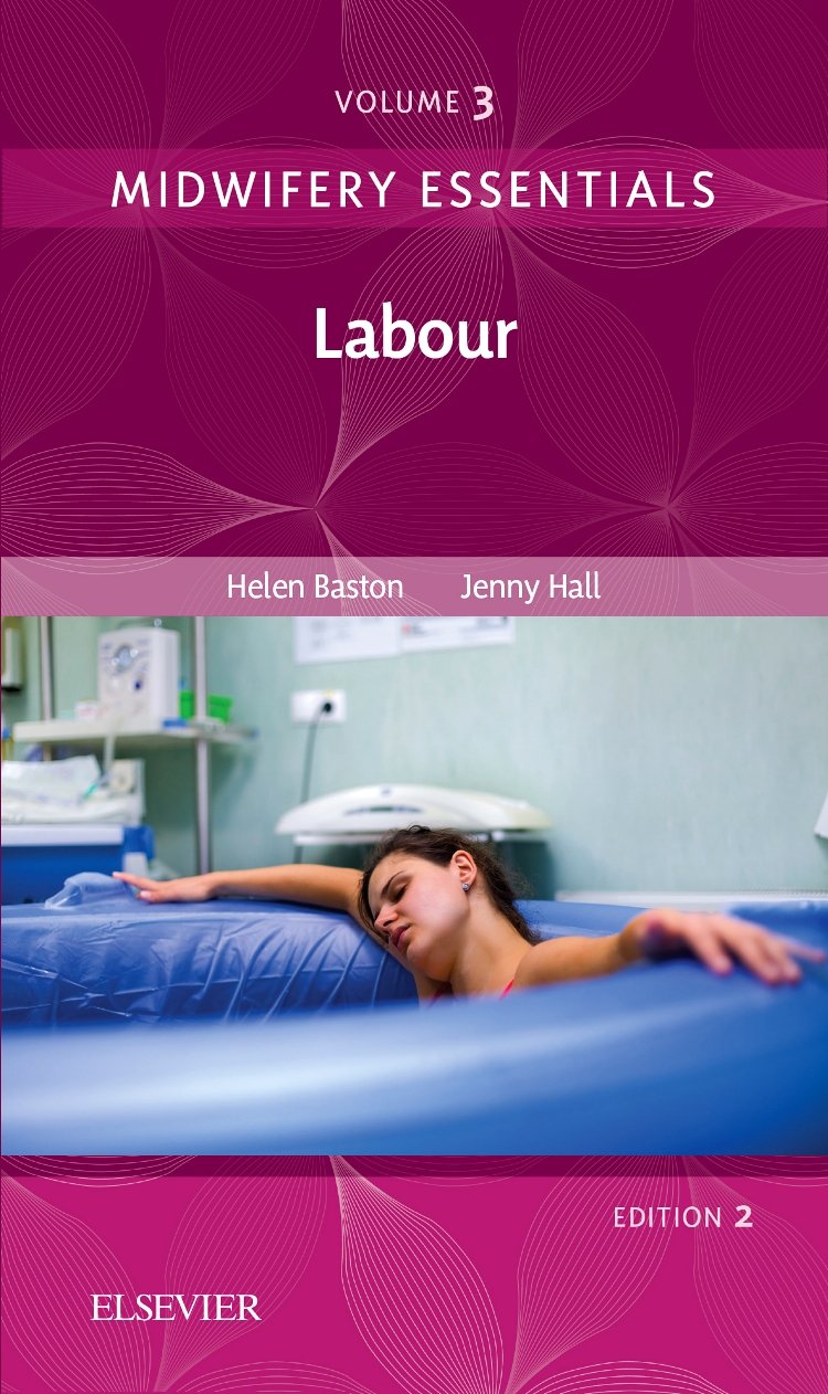 Midwifery Essentials: Labour: Volume 3 (Volume 3)
