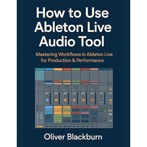 How to Use Ableton Live Audio Tool: Mastering Workflows in Ableton Live for Production & Performance