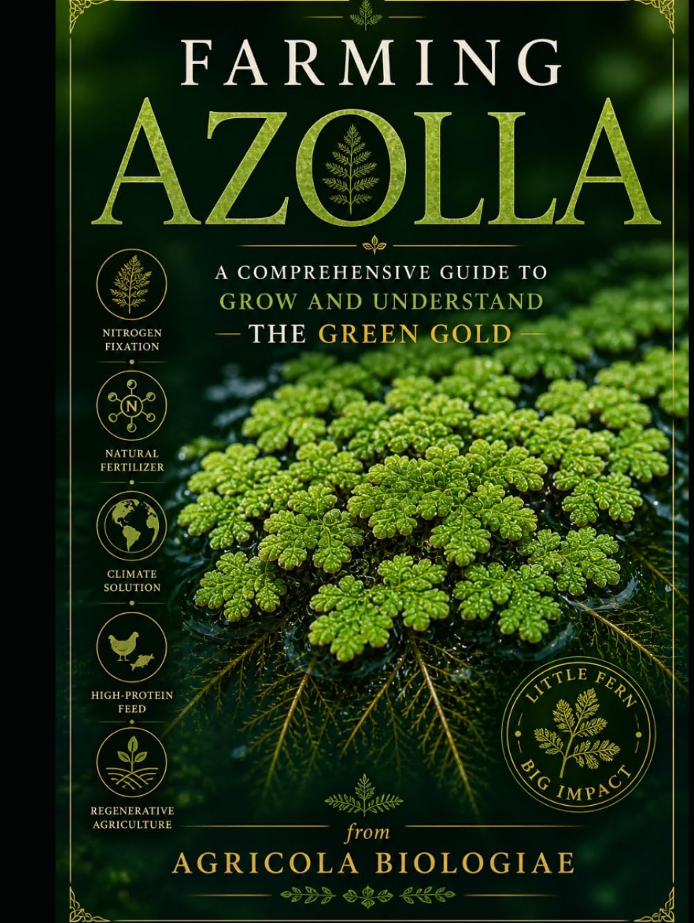 Farming Azolla: A Comprehensive Guide to Grow and Understand the Green Gold