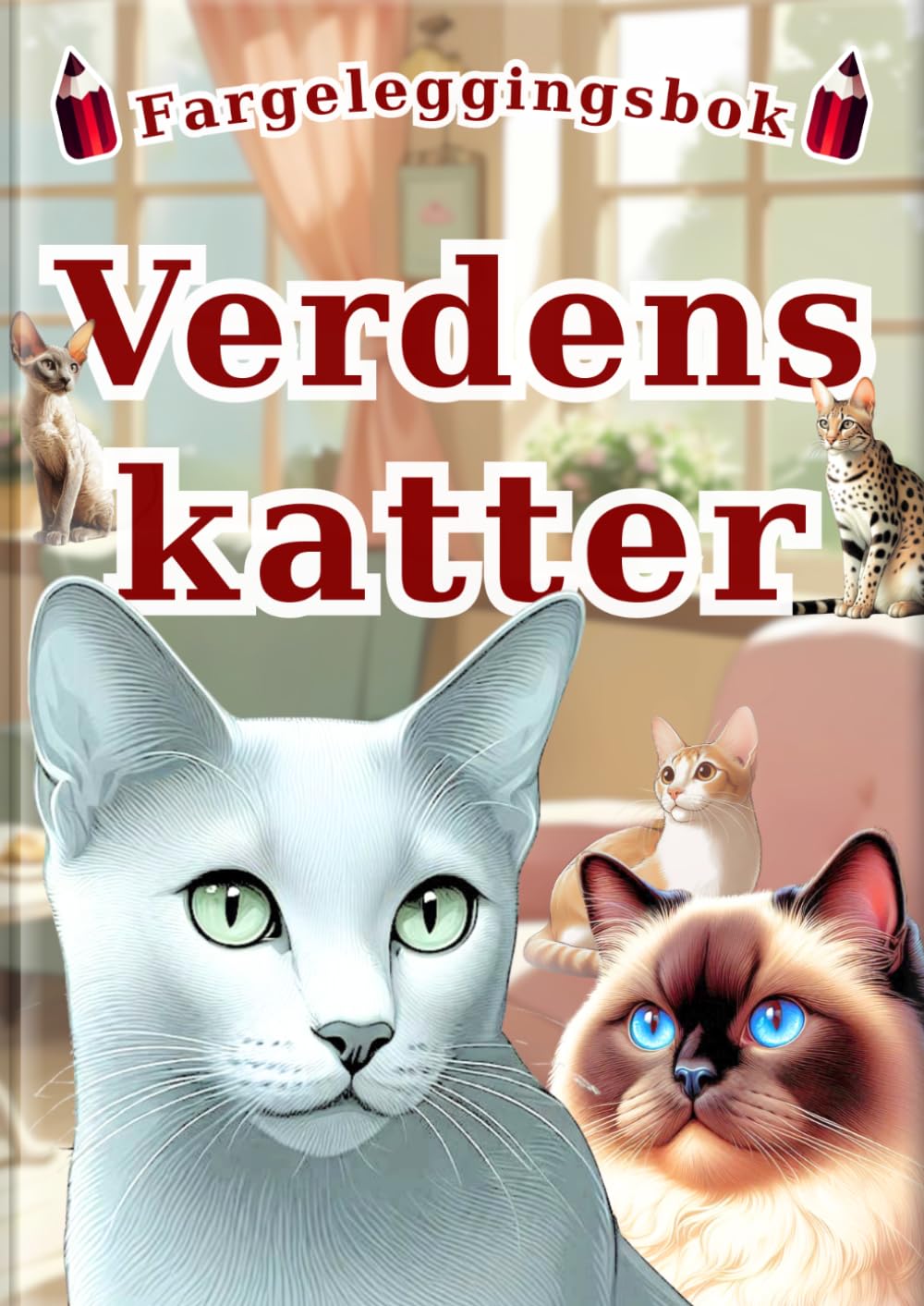 Fargeleggingsbok: Verdens katter: 30 fascinerende katter for barn | 60 realistiske fargeleggingssider | Perfekt som første kattefargeleggingsbok (Alle barns fargeleggingsbok – leksikonserien –)