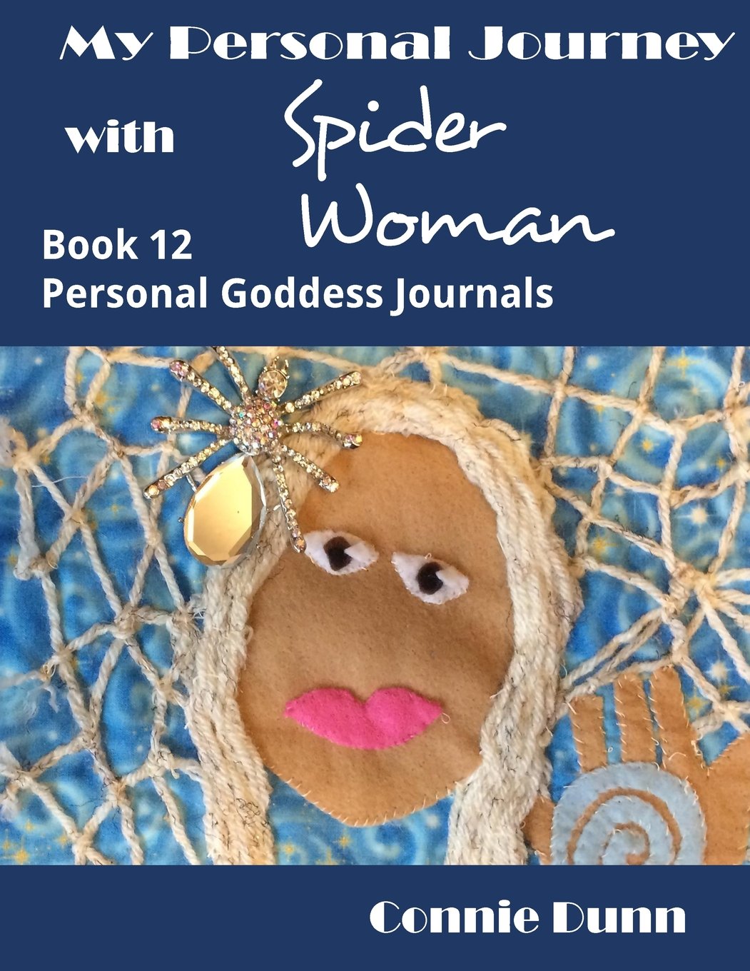 My Personal Journey with Spider Woman: Volume 12 (Personal Goddess Journals)