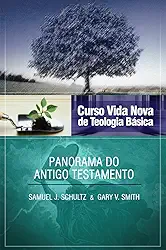 Curso Vida Nova de Teologia Básica - Vol. 2 - Panorama do Antigo Testamento