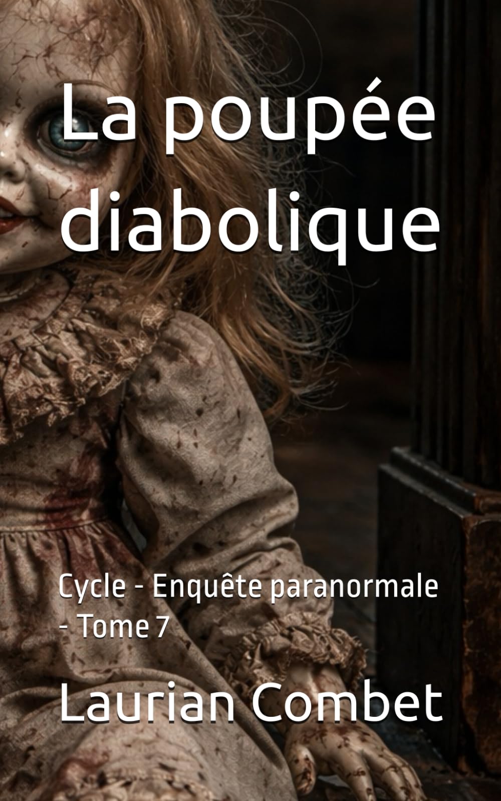 La poupée diabolique: Cycle - Enquête paranormale - Tome 7 (Les Chemins du Mystère)