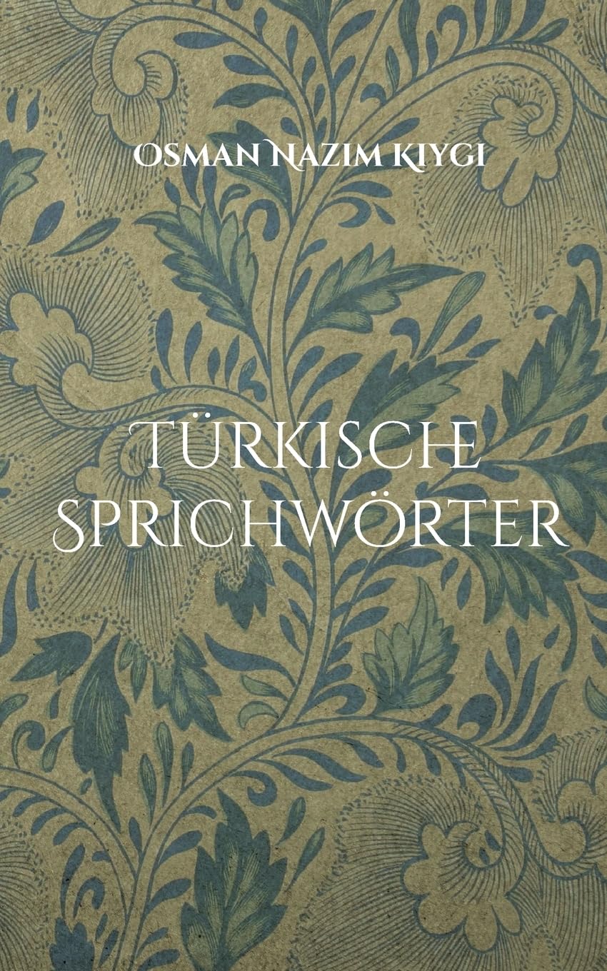 Türkische Sprichwörter: Türk Atasözleri