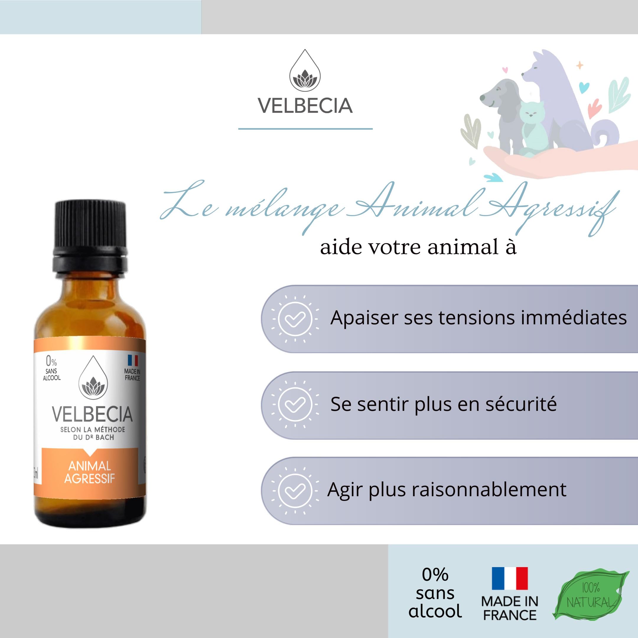 Velbecia® Animal agressif 50ml +1 OFFERT Elixirs de fleurs SANS ALCOOL - Méthode du Dr Bach - Dangereux, méchant, imprévisible, attaque, grogne