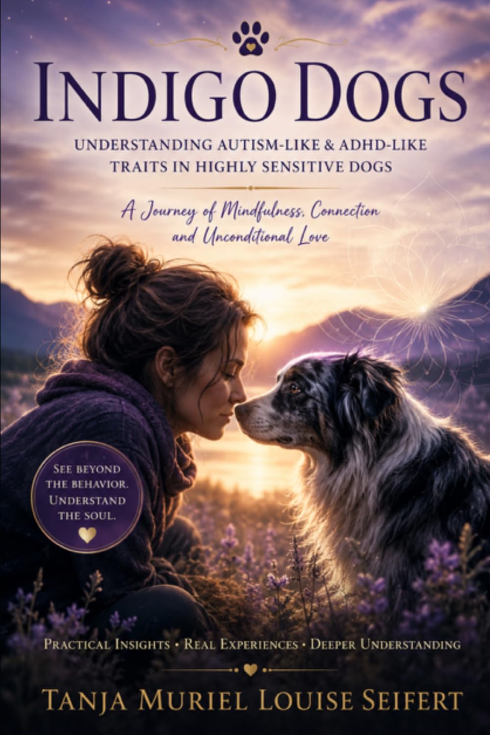 Indigo Dogs: Understanding Autism-Like and ADHD-Like Traits In Highly Sensitive Dogs