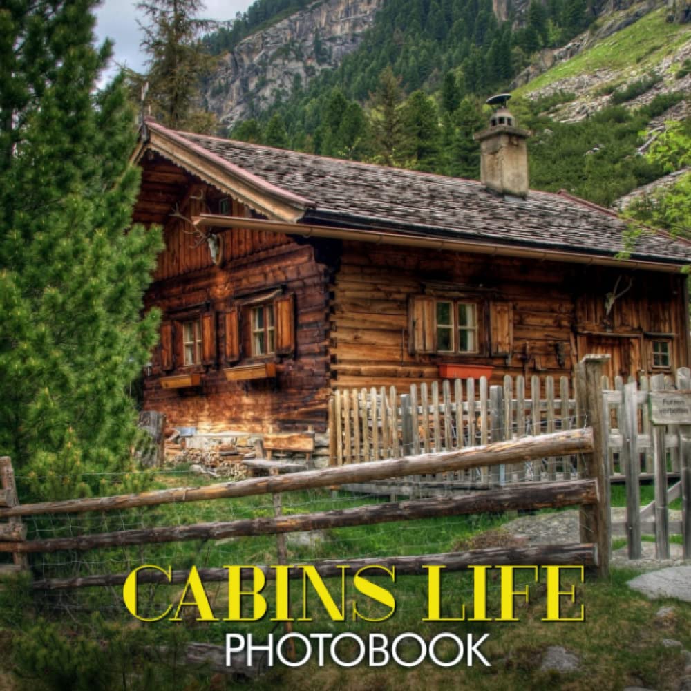 Cabins Life Photobook: Beautiful Scenes of Cabins Life Monthly Planner 2023-2024 | Meaning Gift for Traveler featuring Cabins Life Landscapes | Bonus 6 Months 2024. (Travel Photo Collections Series).5