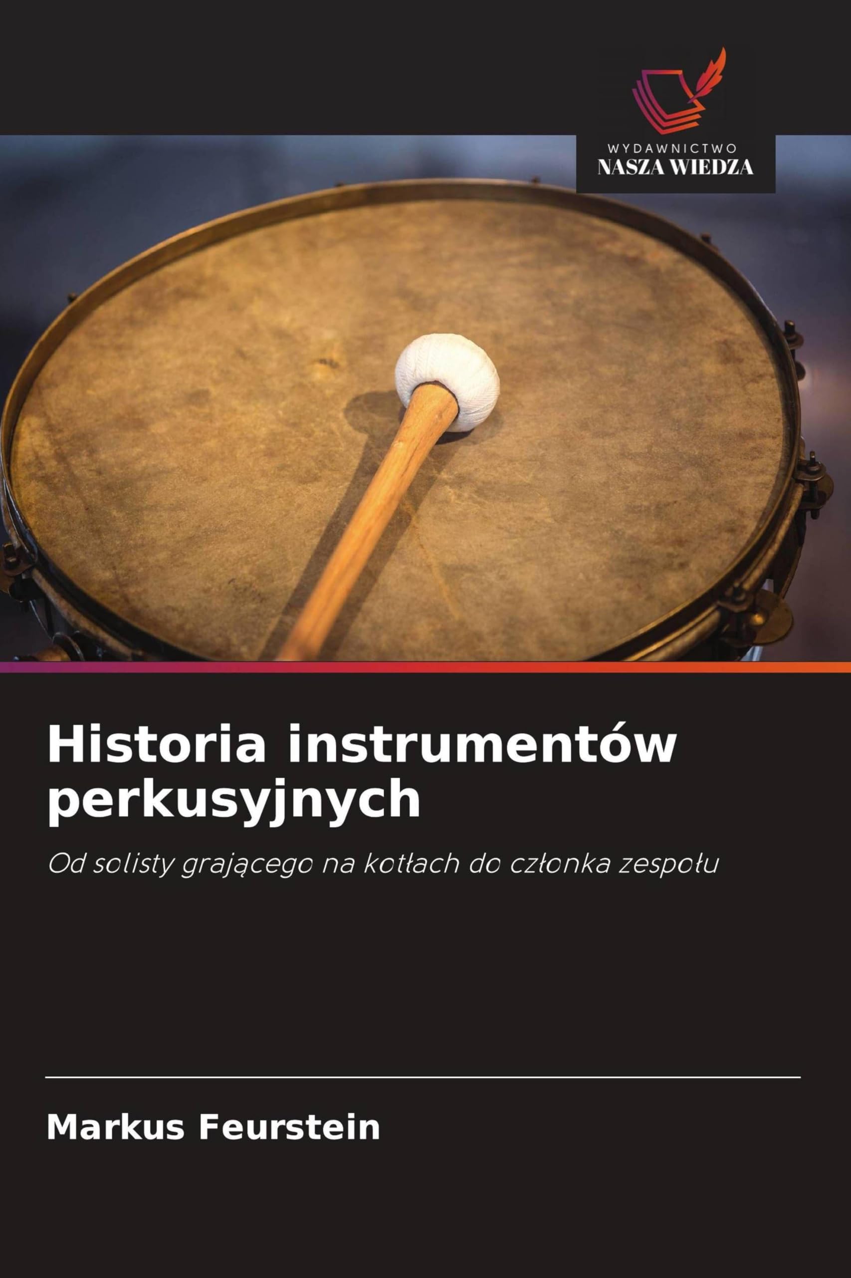 Historia instrumentów perkusyjnych: Od solisty graj¿cego na kot¿ach do cz¿onka zespo¿u